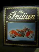 9780762411399-0762411392-The Indian: The History of a Classic American Motorcycle