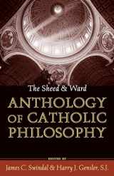 9780742531987-0742531988-The Sheed and Ward Anthology of Catholic Philosophy (A Sheed & Ward Classic)