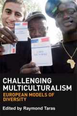 9780748664573-0748664572-Challenging Multiculturalism: European Models of Diversity