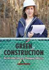 9780982703441-0982703449-Green Construction: An Introduction to a Changing Industry