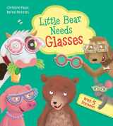 9781610676205-1610676203-Little Bear Needs Glasses