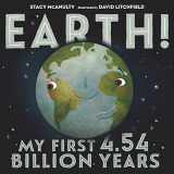 9781250108081-125010808X-Earth! My First 4.54 Billion Years (Our Universe, 1)