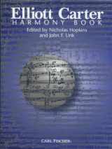9780825846908-0825846900-Elliott Carter Harmony Book