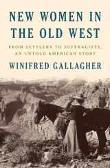 9780735223257-0735223254-New Women in the Old West: From Settlers to Suffragists, an Untold American Story