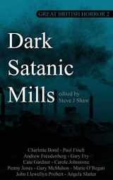 9781981326228-1981326227-Dark Satanic Mills (Great British Horror)