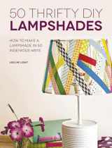 9781446304457-1446304450-50 Thrifty DIY Lampshades: How to Make a Lampshade in 50 Ingenious Ways