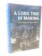 9780198717256-0198717253-A Long Time in Making: The History of Smiths
