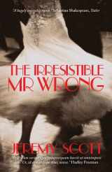 9781849545082-1849545081-The Irresitible Mr. Wrong