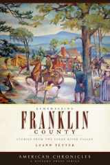 9781596296107-1596296100-Remembering Franklin County:: Stories from the Sandy River Valley (American Chronicles)