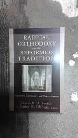 9780801027567-080102756X-Radical Orthodoxy and the Reformed Tradition: Creation, Covenant, and Participation