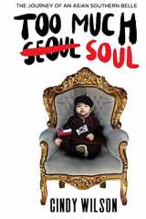 9781732613300-1732613303-Too Much Soul: The Journey of an Asian Southern Belle