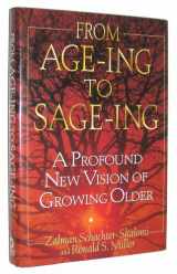 9780446517768-0446517763-From Age-Ing to Sage-Ing: A Profound New Vision of Growing Older