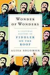 9780805092608-0805092609-Wonder of Wonders: A Cultural History of Fiddler on the Roof
