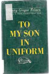 9780396054689-0396054684-To My Son in Uniform