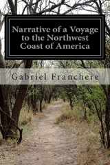 9781499706505-1499706502-Narrative of a Voyage to the Northwest Coast of America: In the Years 1811, 1812, 1813, and 1814, Or, The First American Settlement on the Pacific