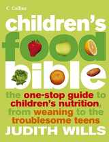 9780007164431-0007164432-Children's Food Bible: The One-Stop Guide to Children's Nutrition, From Weaning to the Troublesome Teens
