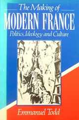 9780631179481-0631179488-The Making of Modern France: Ideology, Politics and Culture