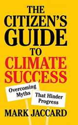 9781108479370-1108479375-The Citizen's Guide to Climate Success: Overcoming Myths that Hinder Progress