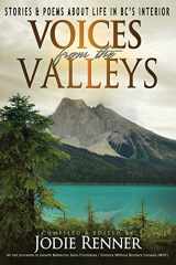 9780993700439-0993700438-Voices from the Valleys: Stories & Poems about Life in BC's Interior