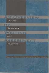 9780814134900-0814134904-An Overview of Writing Assessment: Theory, Research, and Practice