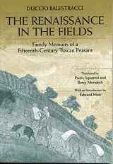 9780271018799-0271018798-The Renaissance in the Fields: Family Memoirs of a Fifteenth-Century Tuscan Peasant