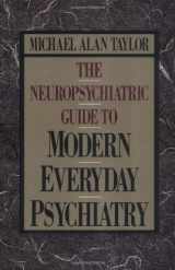 9780029324554-0029324556-Neuropsychiatric Guide to Modern Everyday Psychiatry