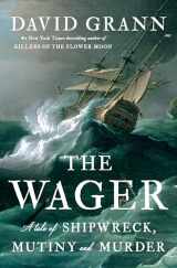 9780385534260-0385534264-The Wager: A Tale of Shipwreck, Mutiny and Murder