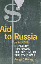 9780231033367-0231033362-Aid to Russia, 1941-1946;: Strategy, diplomacy, the origins of the cold war (Contemporary American history series)