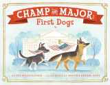 9780593407141-0593407148-Champ and Major: First Dogs
