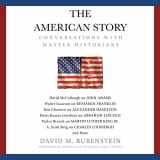 9781797105970-1797105973-The American Story: Conversations with Master Historians