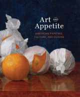 9780300196238-0300196237-Art and Appetite: American Painting, Culture, and Cuisine