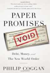 9781610391269-1610391268-Paper Promises: Debt, Money, and the New World Order