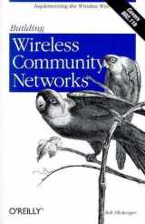 9780596002046-0596002041-Building Wireless Community Networks: Implementing the Wireless Web
