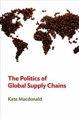 9780745661711-0745661718-The Politics of Global Supply Chains