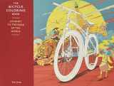 9781780677491-1780677499-The Bicycle Coloring Book: Journey to the Edge of the World