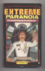 9780874311624-0874311624-Extreme Paranoia: Nobody Knows the Trouble I'Ve Shot!