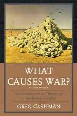 9780742566514-074256651X-What Causes War?: An Introduction to Theories of International Conflict