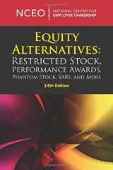 9781938220364-1938220366-Equity Alternatives: Restricted Stock, Performance Awards, Phantom Stock, SARs, and More, 14th ed.