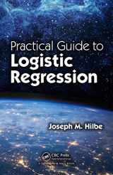 9781498709576-1498709575-Practical Guide to Logistic Regression