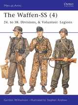 9781841765921-1841765929-The Waffen-SS (4): 24. to 38. Divisions, & Volunteer Legions (Men-at-Arms)
