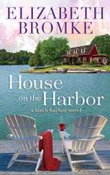 9781953105004-1953105009-House on the Harbor: A Birch Harbor Novel