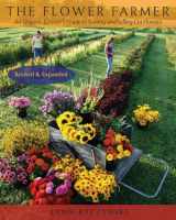 9781933392653-1933392657-The Flower Farmer: An Organic Grower's Guide to Raising and Selling Cut Flowers, 2nd Edition