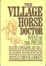 9780785820994-078582099X-The Village Horse Doctor: West of the Pecos