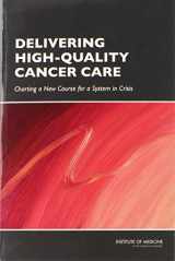 9780309286602-0309286603-Delivering High-Quality Cancer Care: Charting a New Course for a System in Crisis