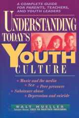 9780842377393-0842377395-Understanding Today's Youth Culture