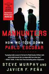 9781250202895-1250202892-Manhunters: How We Took Down Pablo Escobar