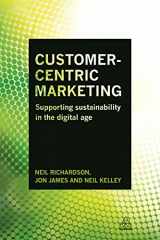 9780749479015-0749479019-Customer-Centric Marketing: Supporting Sustainability in the Digital Age