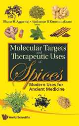 9789812837905-9812837906-MOLECULAR TARGETS AND THERAPEUTIC USES OF SPICES: MODERN USES FOR ANCIENT MEDICINE