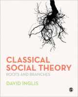 9780761940289-0761940286-Classical Social Theory: Roots and Branches
