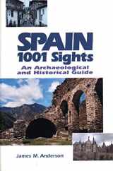 9780919813939-0919813933-Spain, 1001 Sights: An Archaeological and Historical Guide